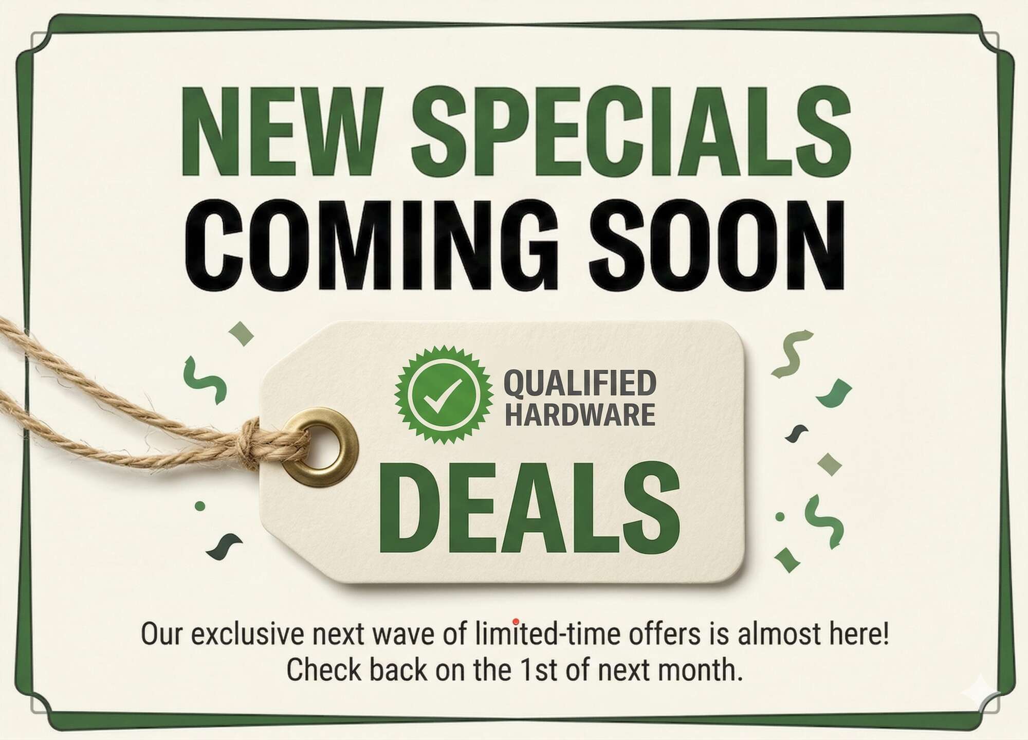 New Specials Coming Soon - Check back on the 1st of next month